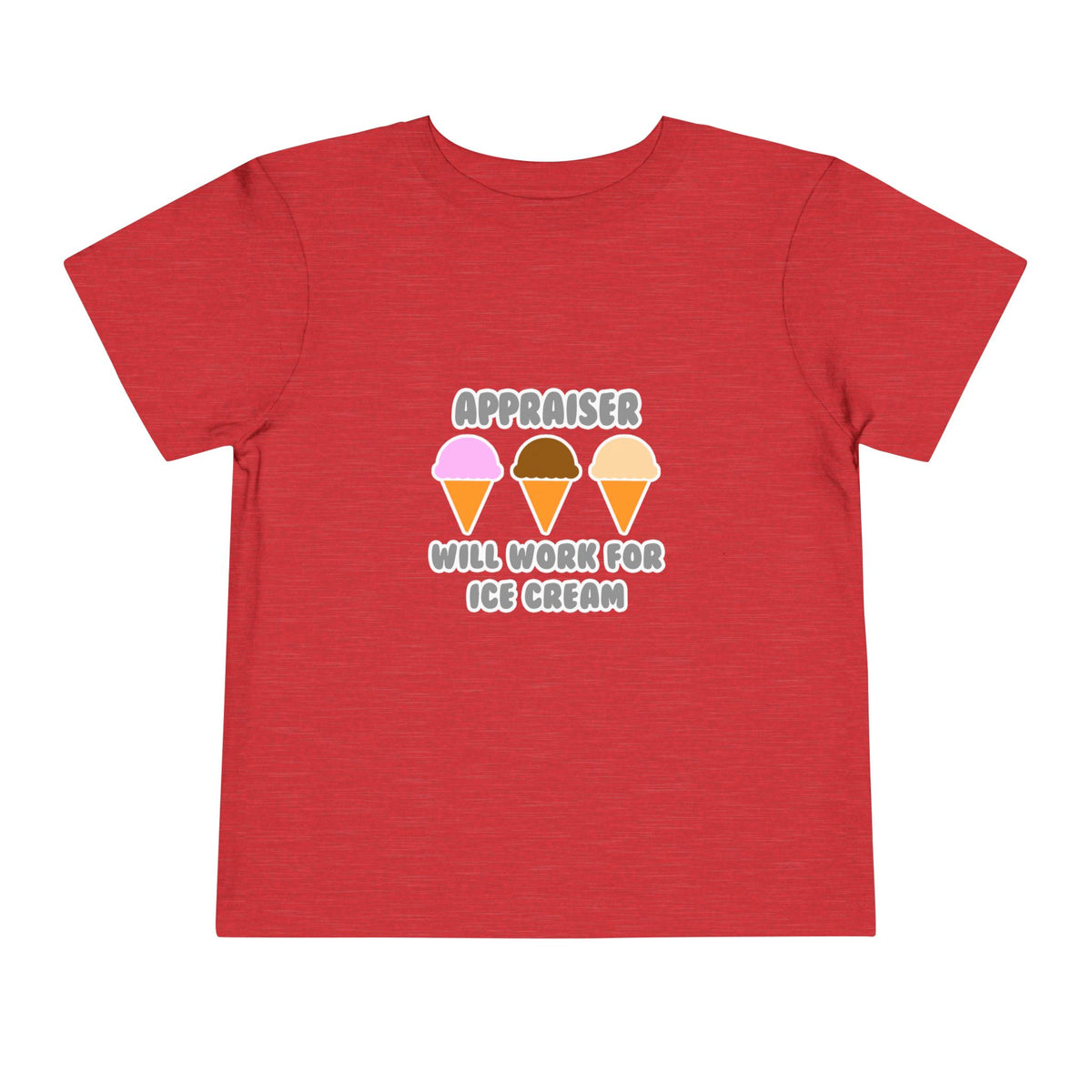 Appraiser ... Will Work For Ice Cream - Toddler Short Sleeve Tee