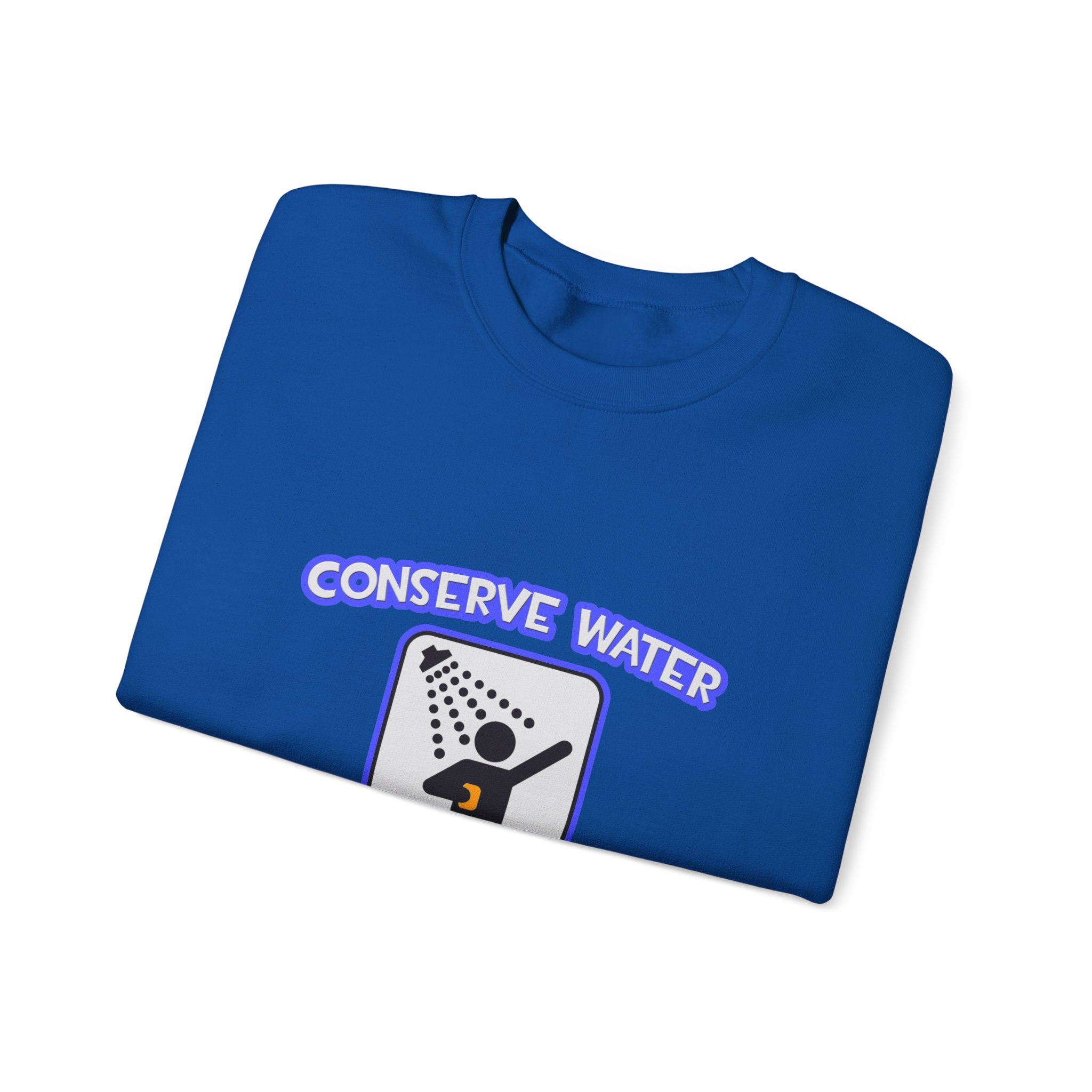 Conserve Water .. Shower With a Teacher - Unisex Heavy Blend™ Crewneck Sweatshirt