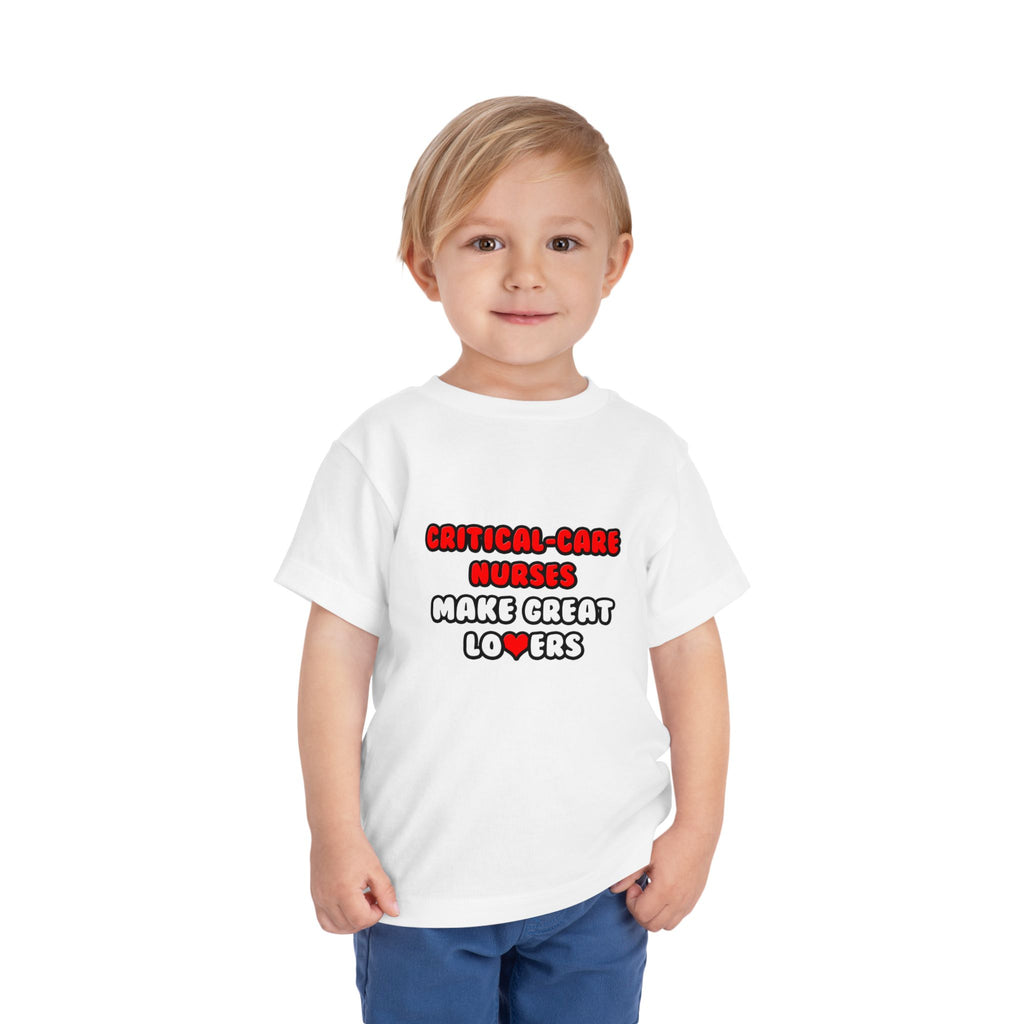 Critical Care Nurses Make Great Lovers - Toddler Short Sleeve Tee