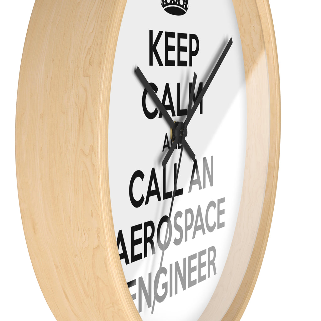 Keep Calm and Call an Aerospace Engineer - Wall Clock