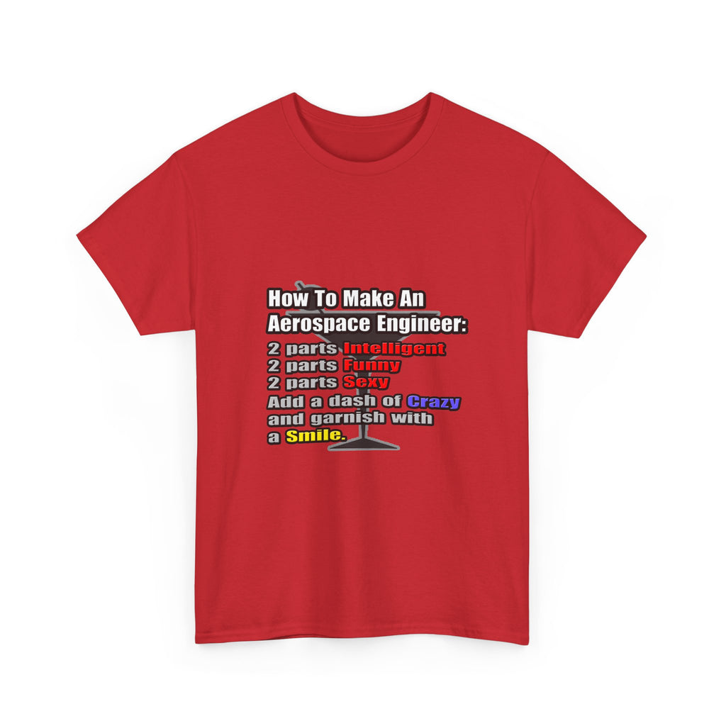 How To Make an Aerospace Engineer - Unisex Heavy Cotton Tee