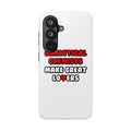 Analytical Chemists Make Great Lovers - Tough Phone Cases