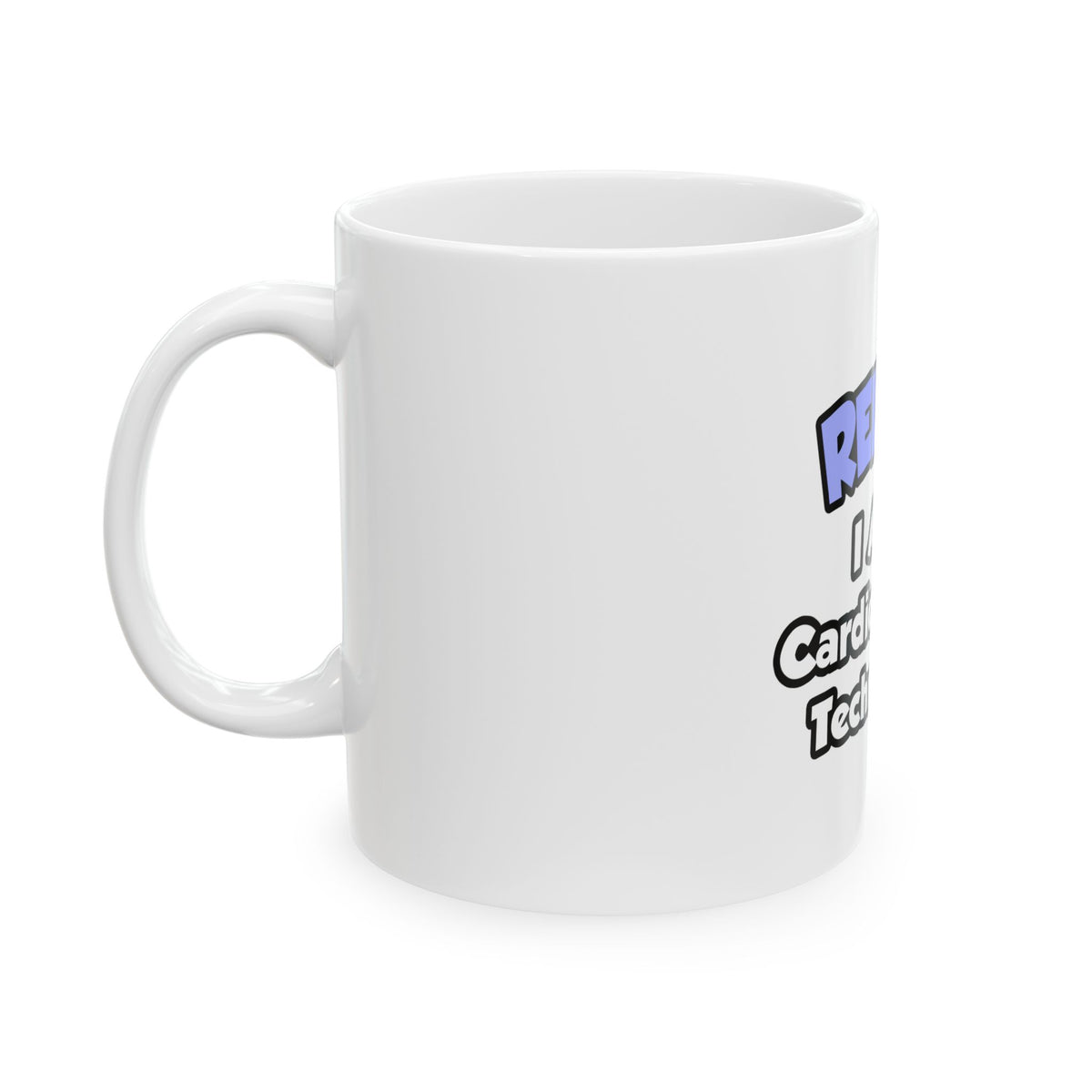 Relax .. I am a Cardiovascular Technologist - Ceramic Mug, (11oz, 15oz)
