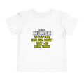 Nurse...Assume I Am Never Wrong - Toddler Short Sleeve Tee