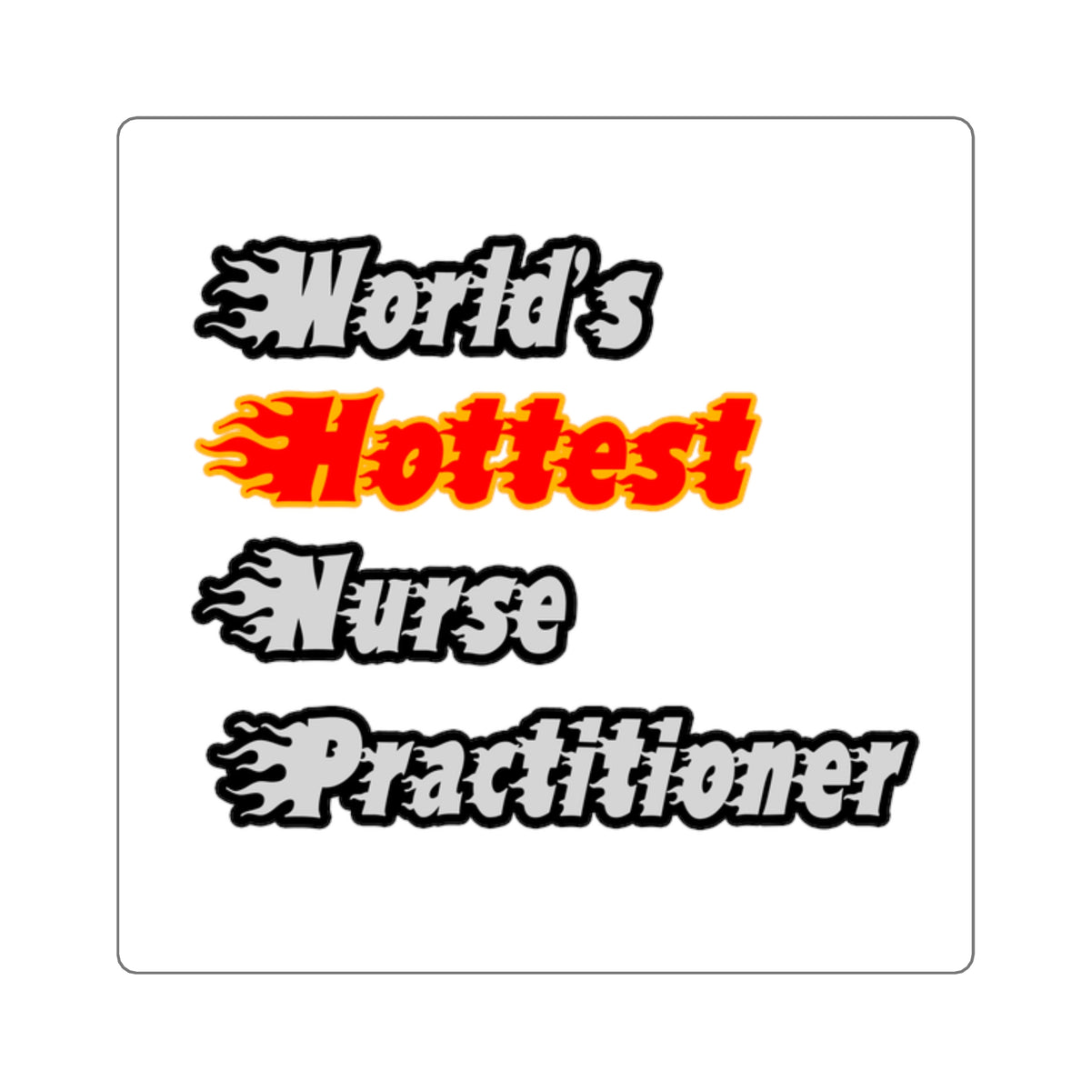 World's Hottest Nurse Practitioner - Square Stickers
