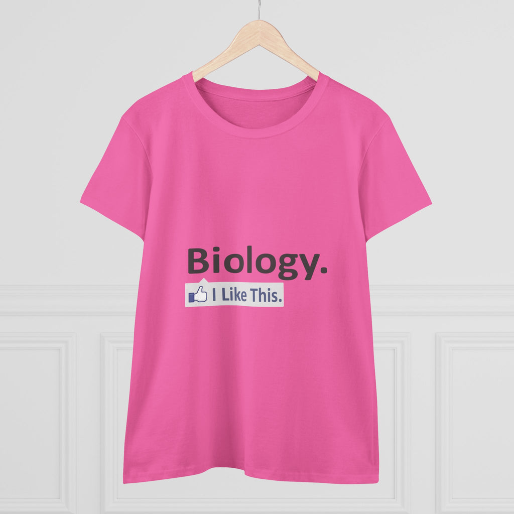 Biology...I Like This - Women's Midweight Cotton Tee