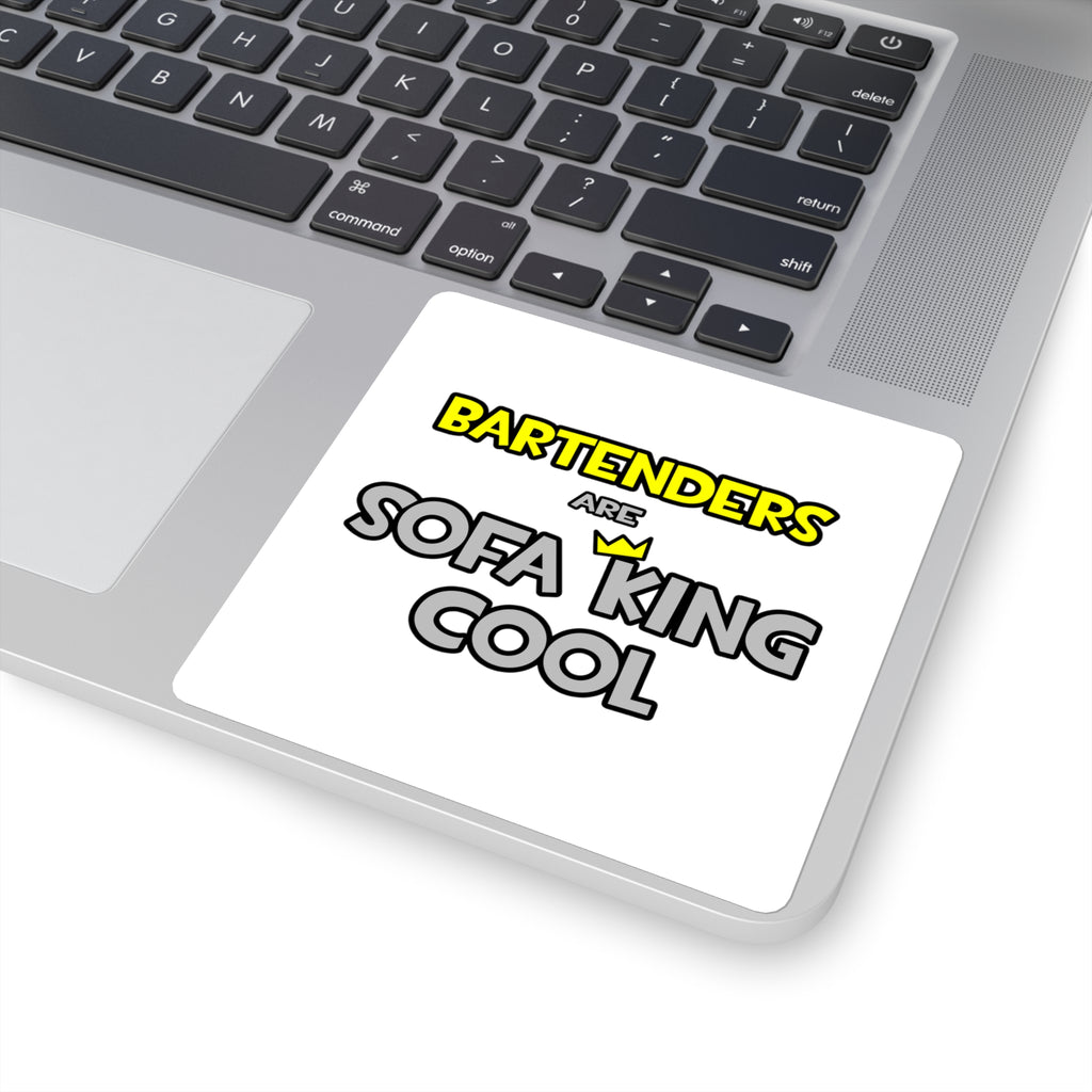Bartenders Are Sofa King Cool - Square Stickers