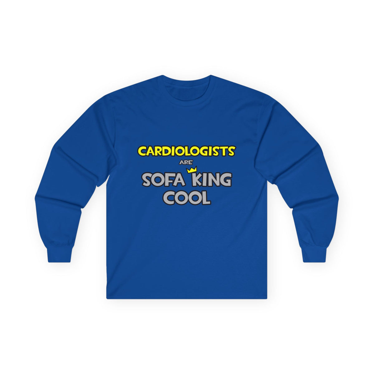 Cardiologists Are Sofa King Cool - Unisex Ultra Cotton Long Sleeve Tee