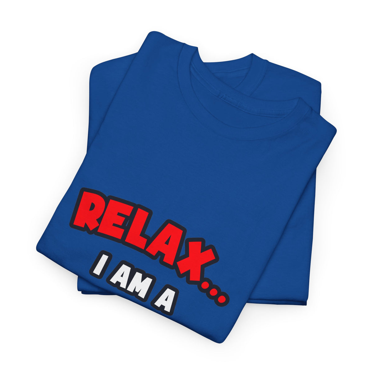 Relax ... I Am a Cardiologist - Unisex Heavy Cotton Tee