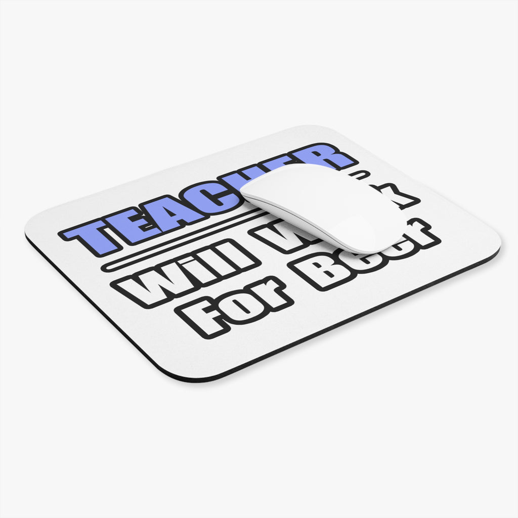 Teacher...Will Work For Beer - Mouse Pad (Rectangle)