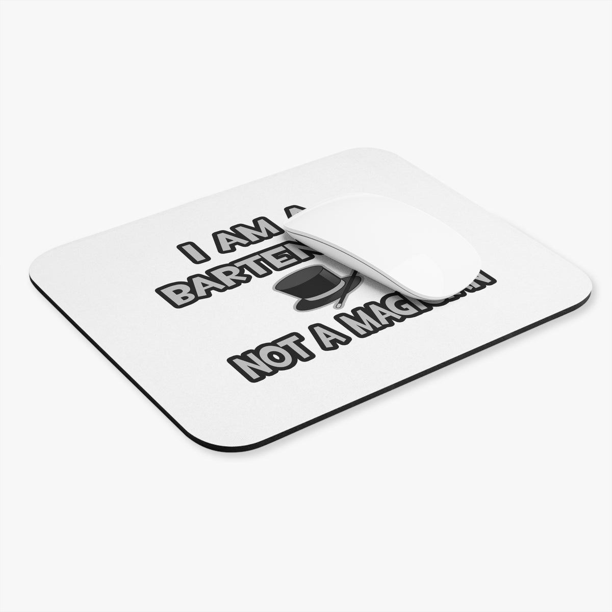 I Am A Bartender ... Not A Magician - Mouse Pad (Rectangle)