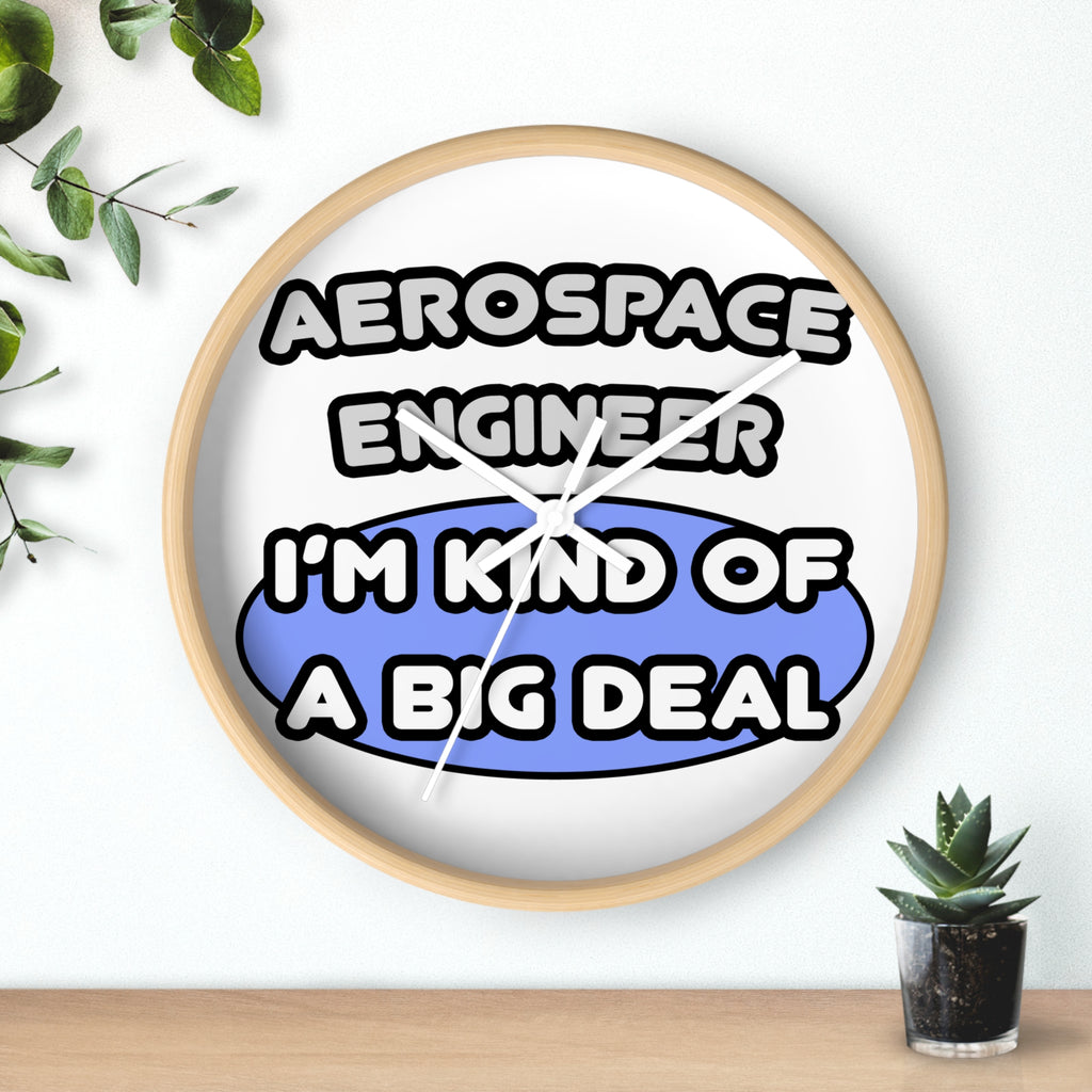 Aerospace Engineer...Kind of a Big Deal (2) - Wall Clock