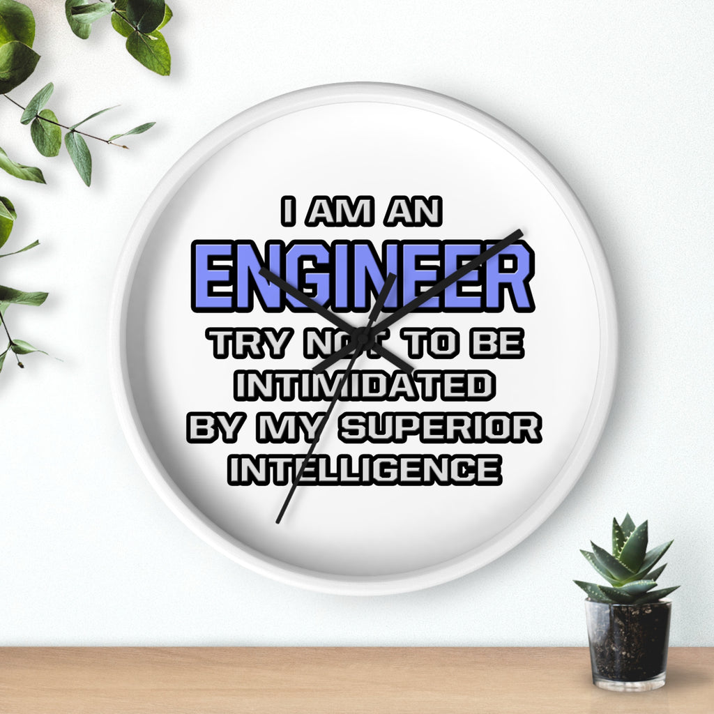 Engineer Joke ... Superior Intelligence - Wall Clock