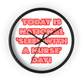 National 'Sleep With a Nurse' Day - Wall Clock