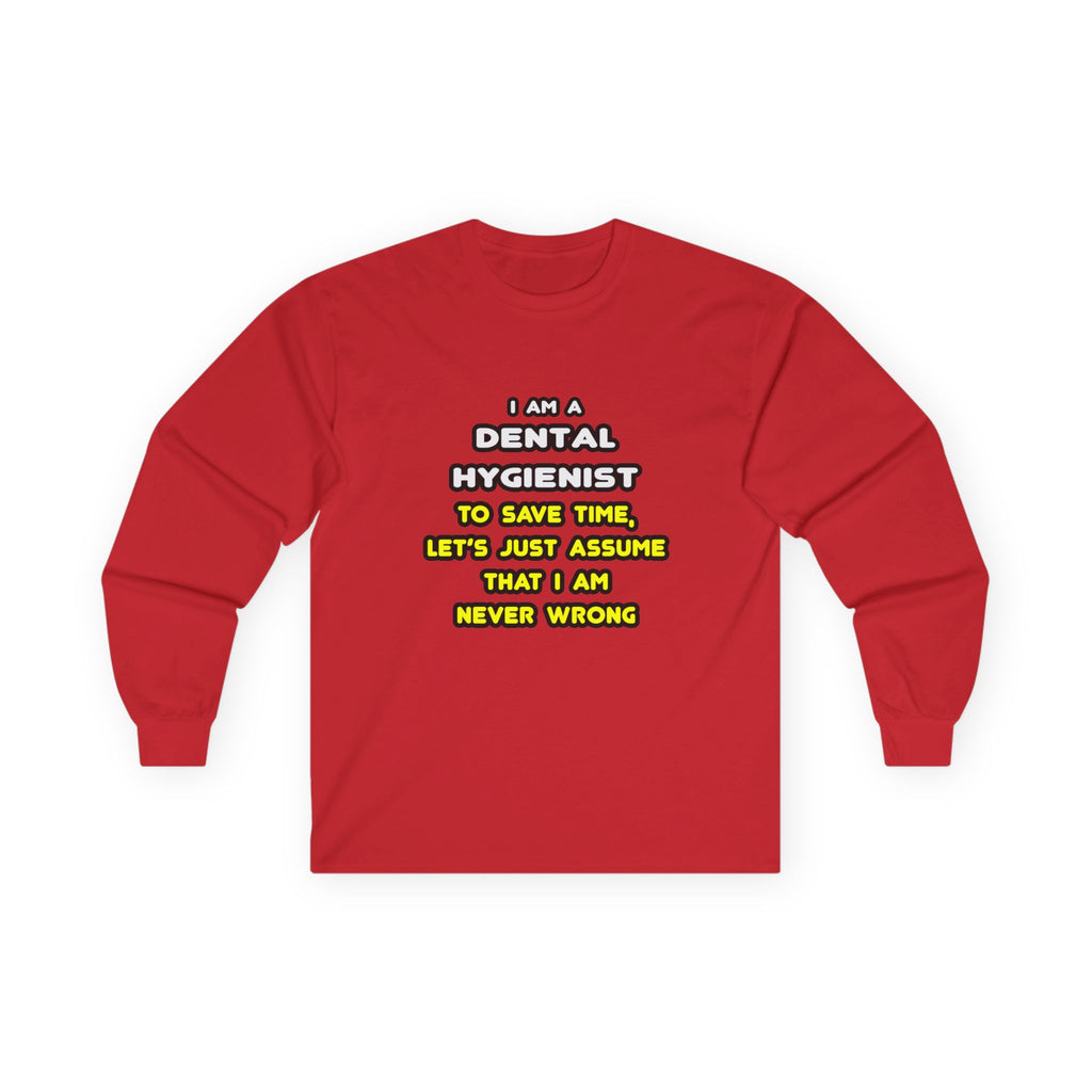 Funny Dental Hygienist T Shirts - Unisex Ultra Cotton Long Sleeve Tee