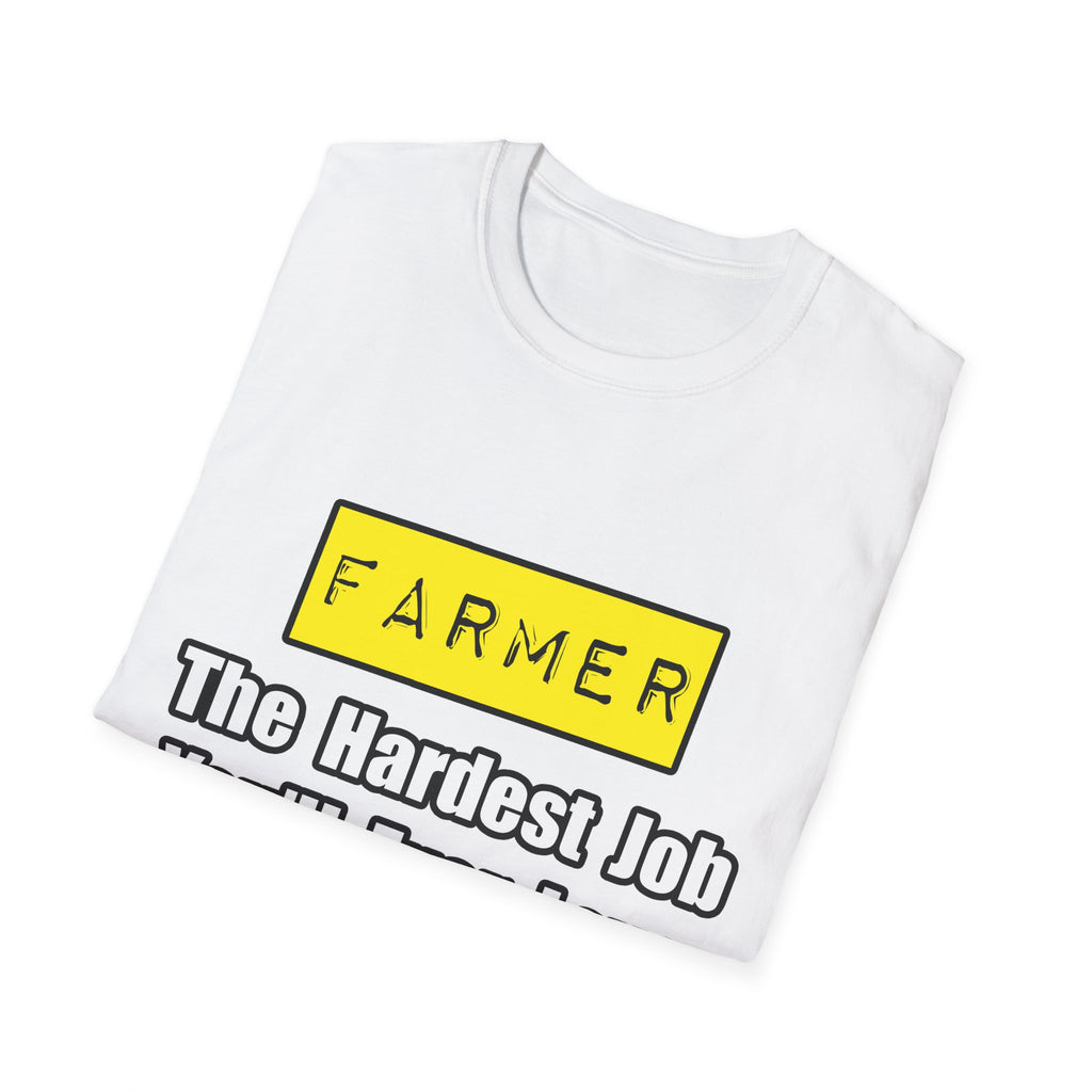 Farmer...Hardest Job You'll Ever Love - Unisex Softstyle T-Shirt