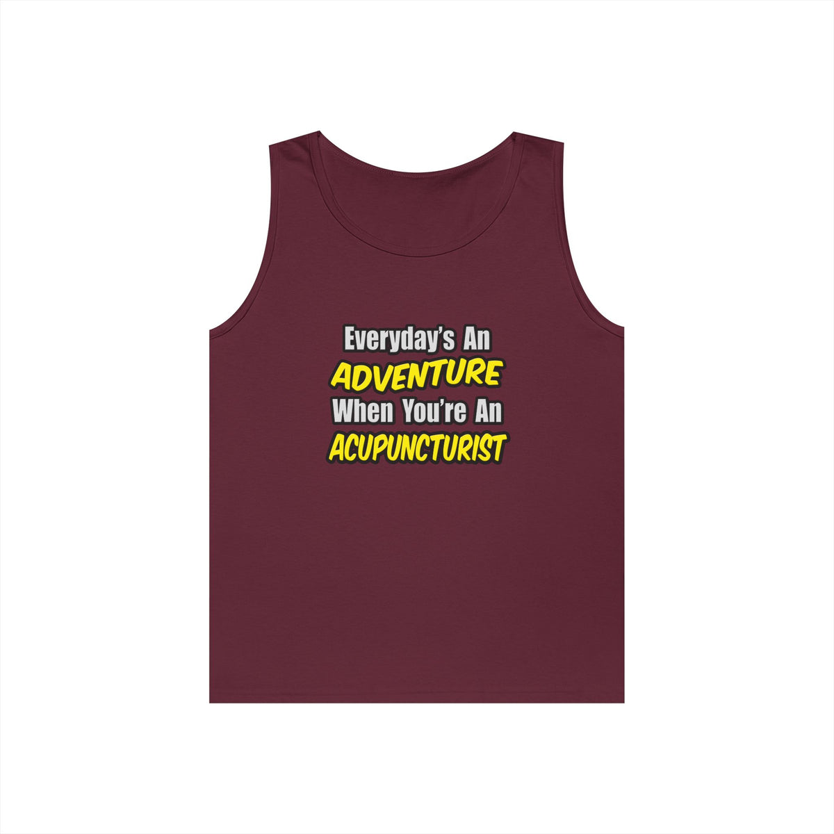 Everyday's An Adventure .. Acupuncturist - Unisex Heavy Cotton Tank Top