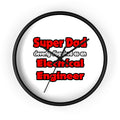 Super Dad ... Electrical Engineer - Wall Clock