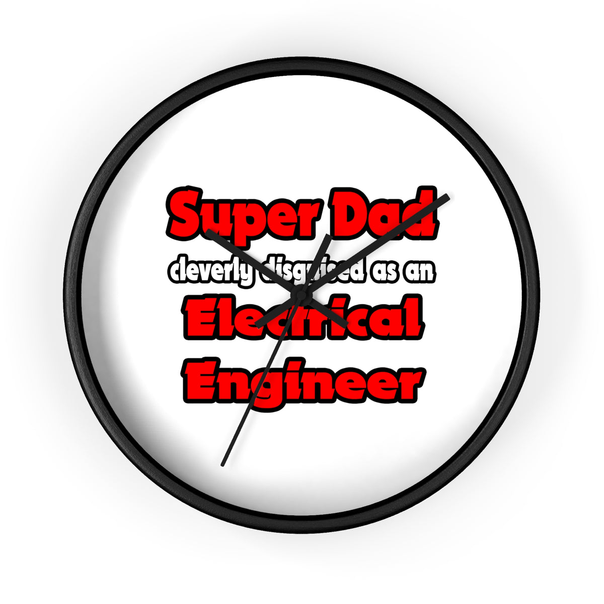 Super Dad ... Electrical Engineer - Wall Clock