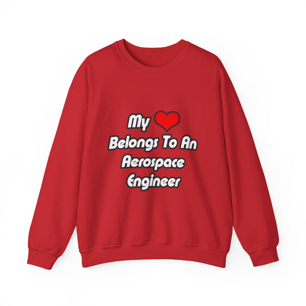 My Heart Belongs To An Aerospace Engineer - Unisex Heavy Blend™ Crewneck Sweatshirt