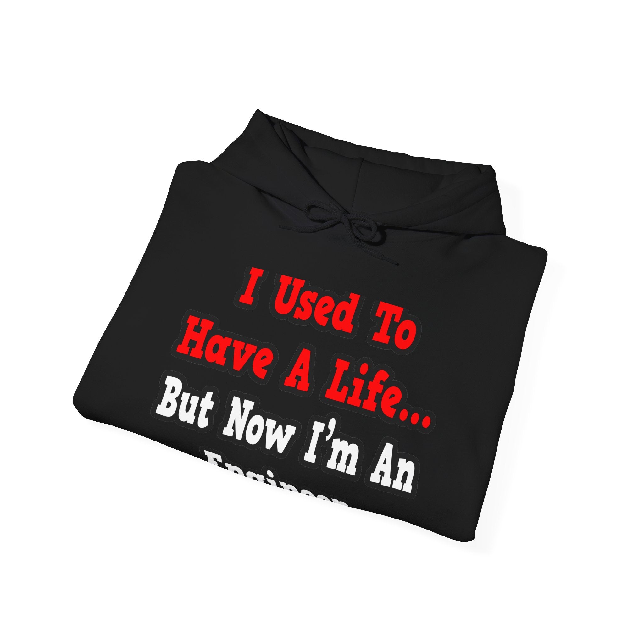 I Used to Have a Life...Engineer - Unisex Heavy Blend™ Hooded Sweatshirt