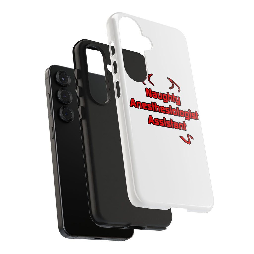 Naughty Anesthesiologist Assistant - Tough Phone Cases