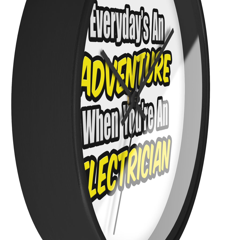 Everyday's An Adventure...Electrician - Wall Clock
