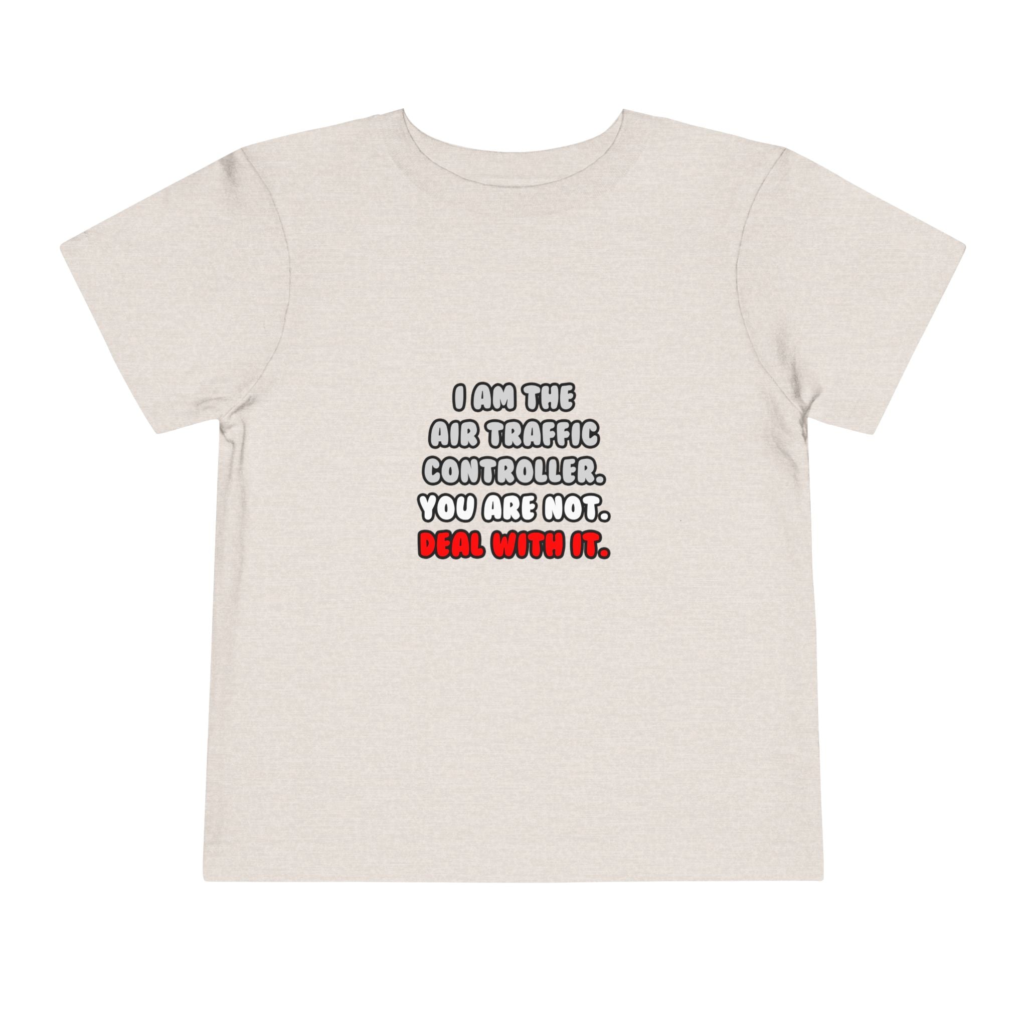 Deal With It ... Funny Air Traffic Controller - Toddler Short Sleeve Tee