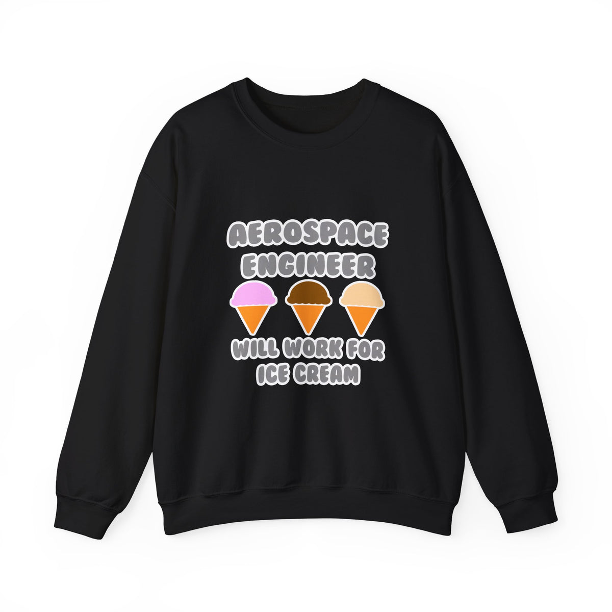 Aerospace Engineer ... Will Work For Ice Cream - Unisex Heavy Blend™ Crewneck Sweatshirt