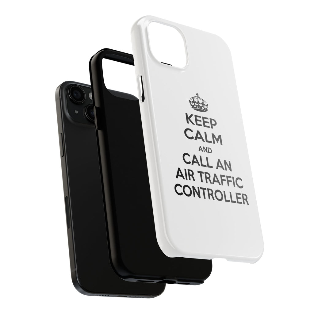 Keep Calm and Call an Air Traffic Controller - Tough Phone Cases