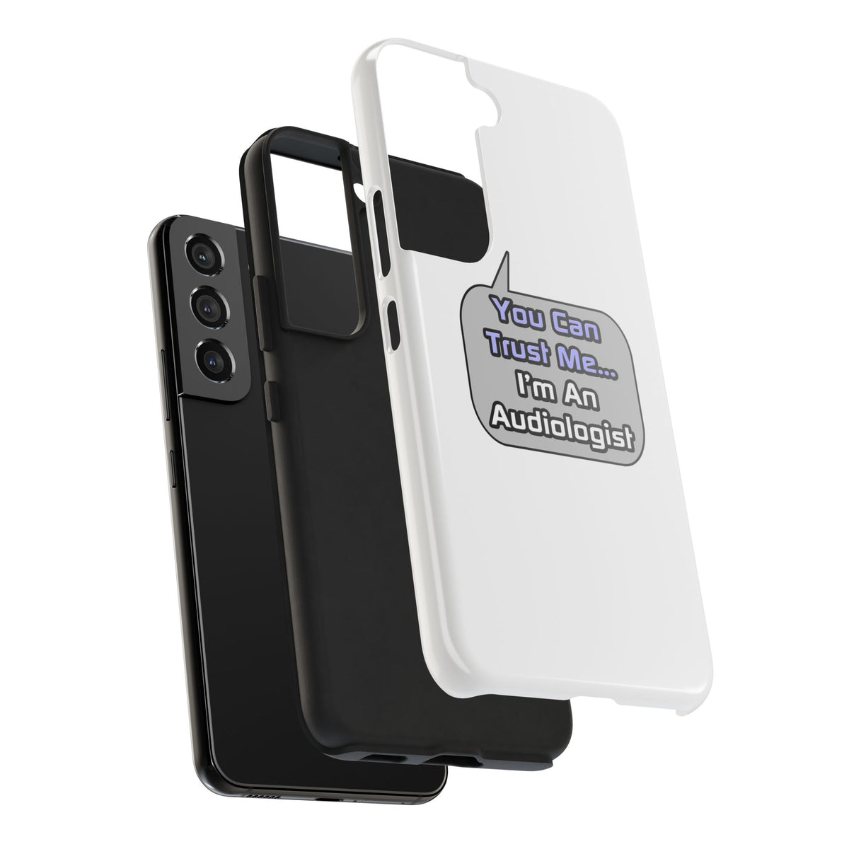 Trust Me .. I'm an Audiologist - Tough Phone Cases