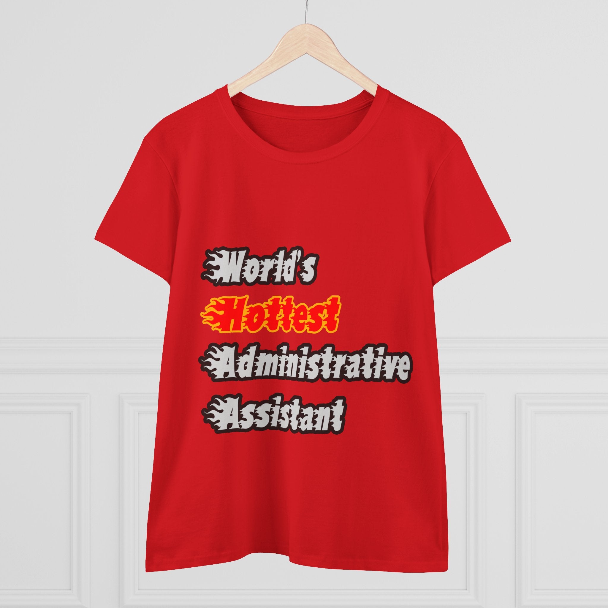 World's Hottest Administrative Assistant - Women's Midweight Cotton Tee