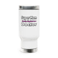 Super Mom ... Doctor - Stainless Steel Travel Mug with Handle, 14oz