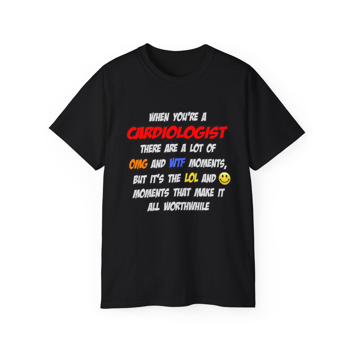 Cardiologist .. OMG WTF LOL - Unisex Ultra Cotton Tee