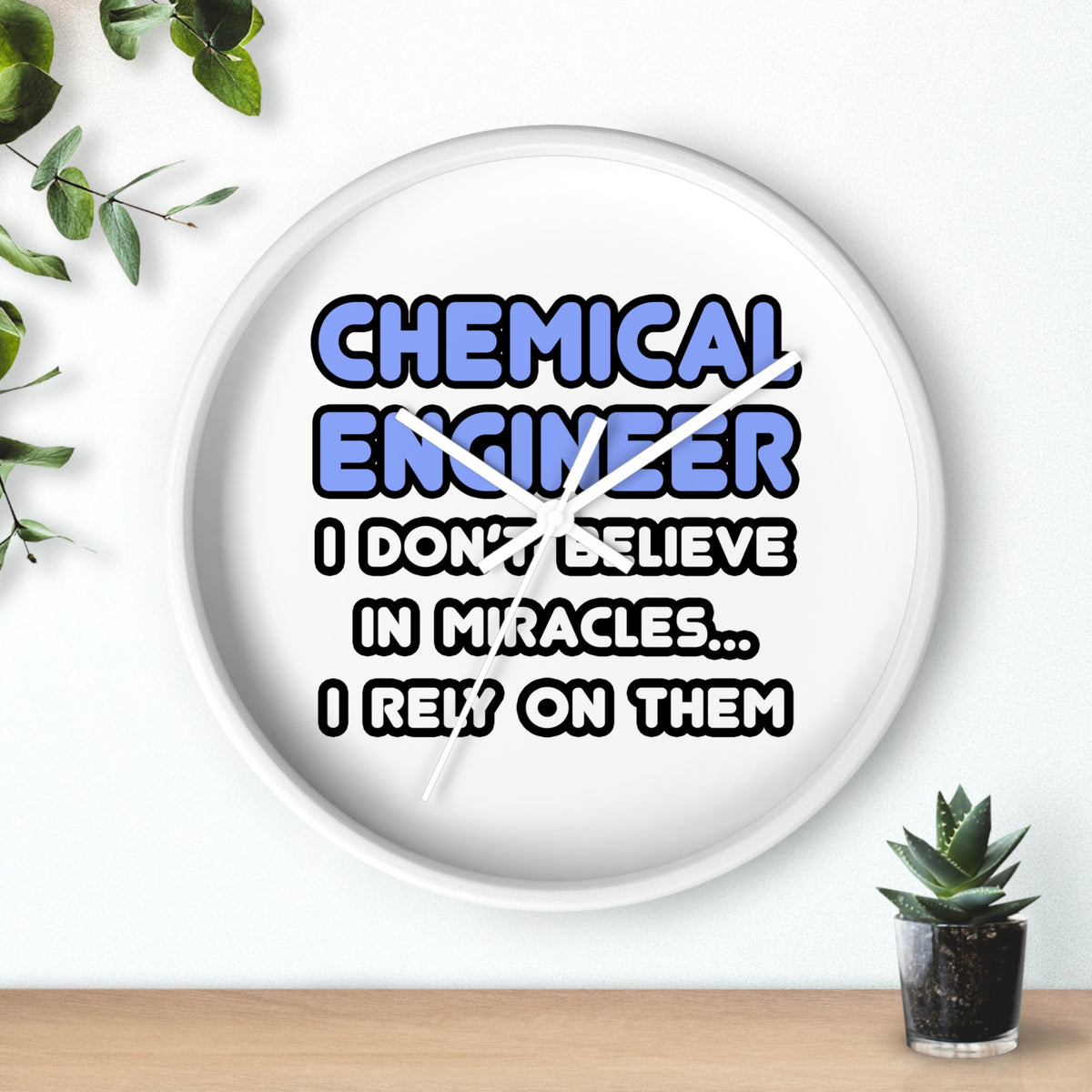Miracles and Chemical Engineers - Wall Clock