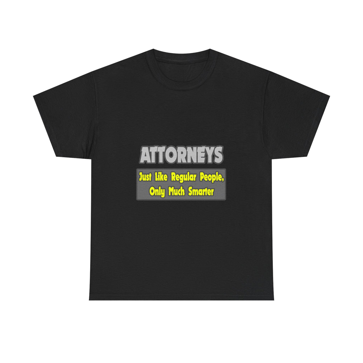 Attorneys...Smarter - Unisex Heavy Cotton Tee