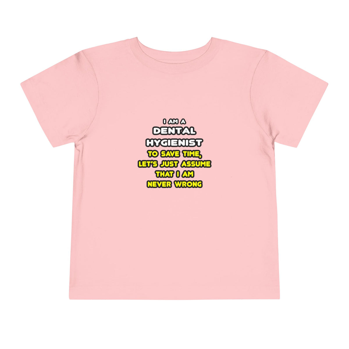 Funny Dental Hygienist T Shirts - Toddler Short Sleeve Tee