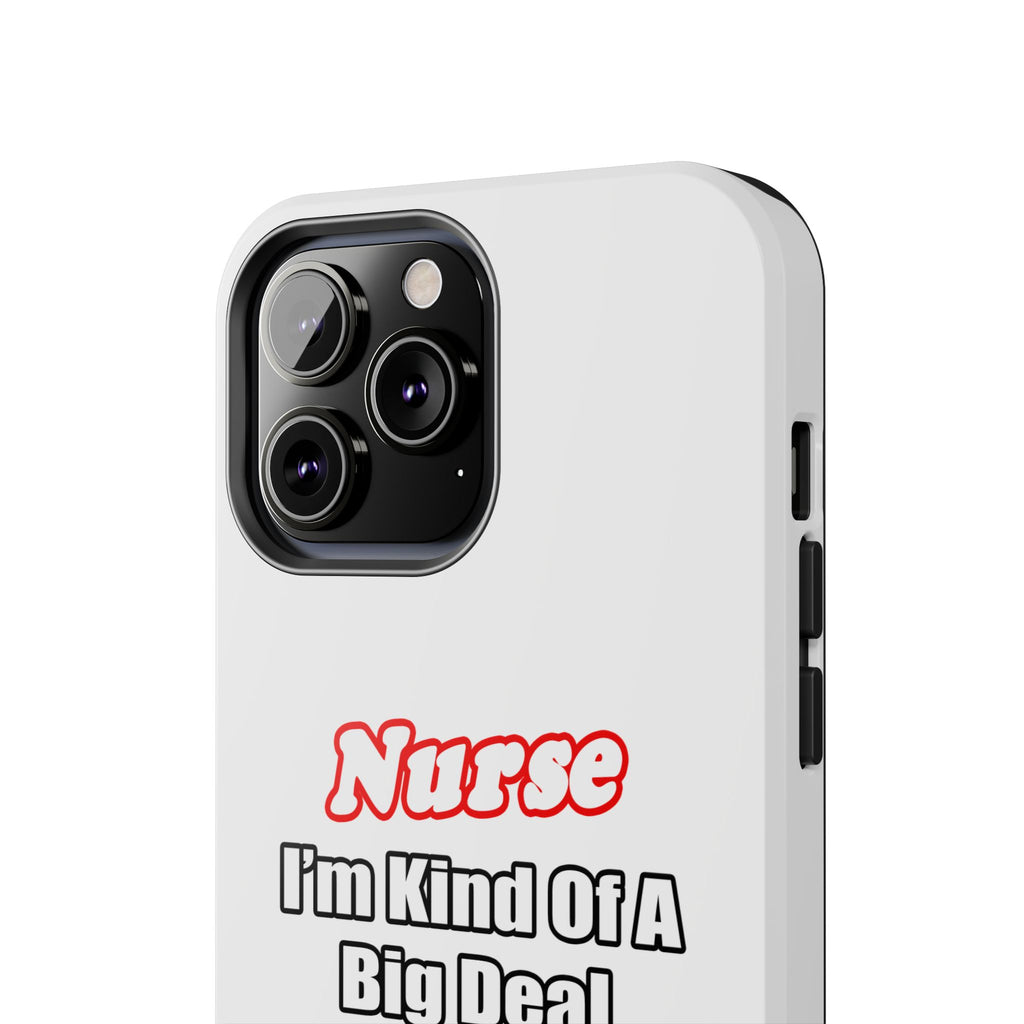 Nurse Big Deal - Tough Phone Cases