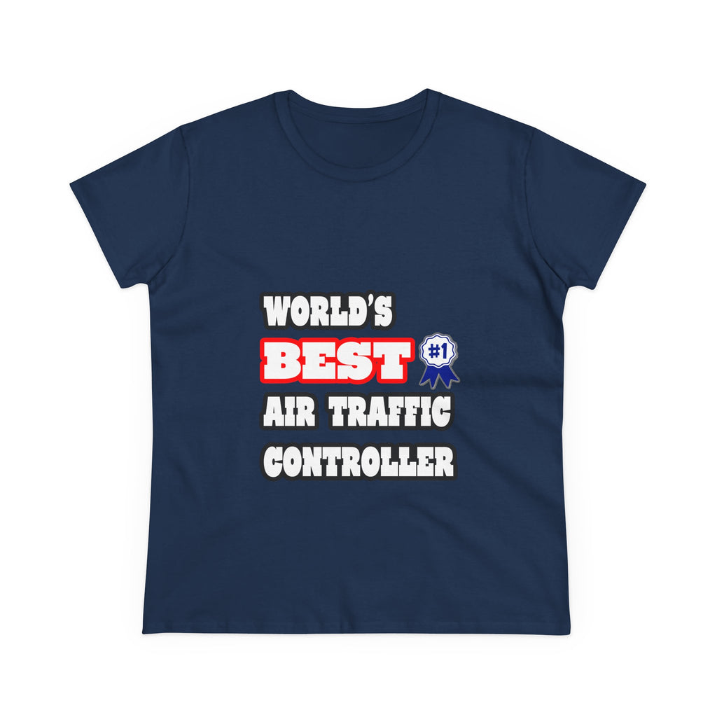 World's Best Air Traffic Controller - Women's Midweight Cotton Tee