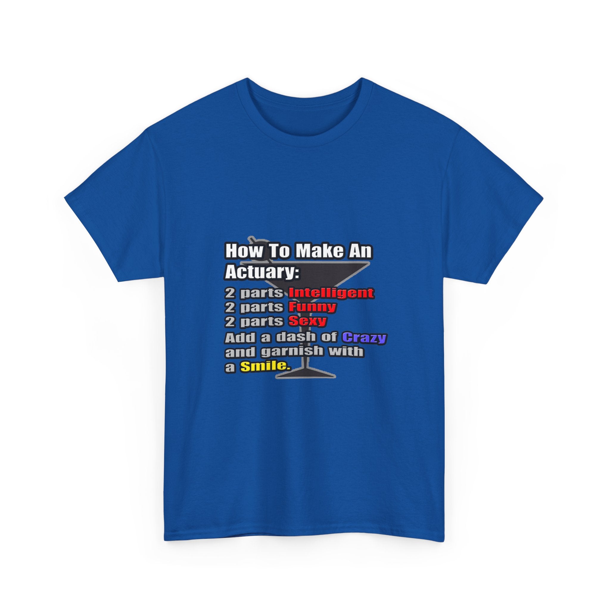 How To Make an Actuary - Unisex Heavy Cotton Tee