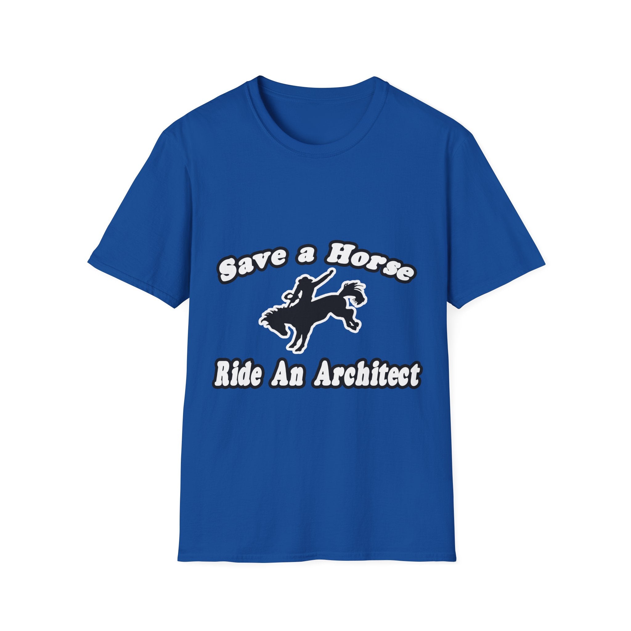 Save Horse, Ride Architect - Unisex Softstyle T-Shirt