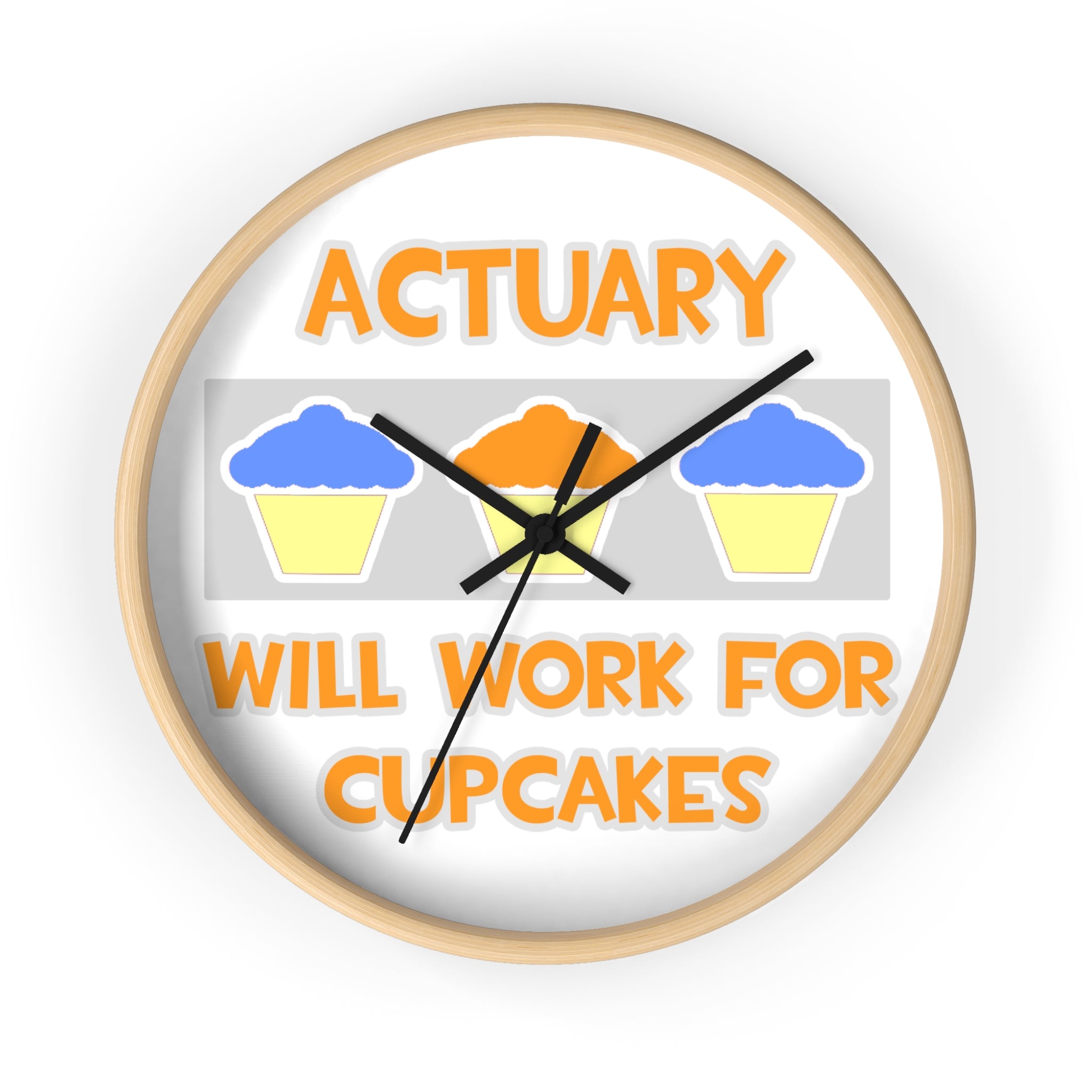 Actuary ... Will Work For Cupcakes - Wall Clock