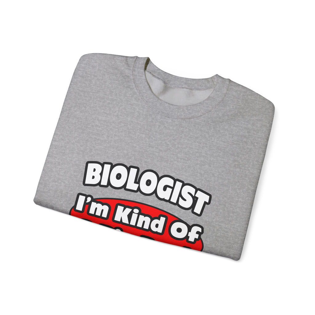 Biologist...Big Deal - Unisex Heavy Blend™ Crewneck Sweatshirt