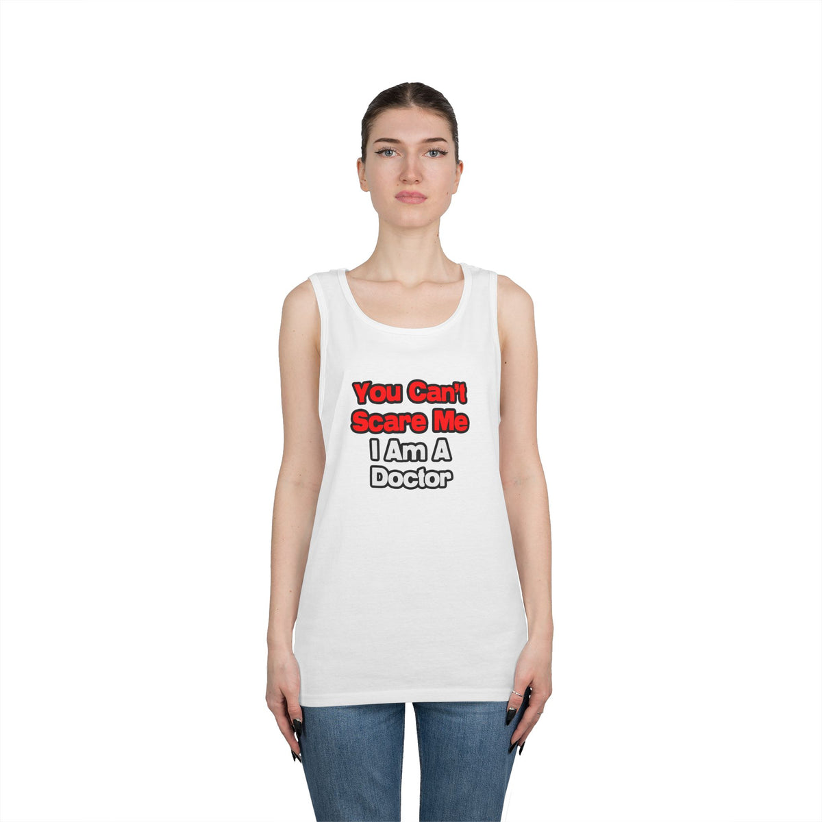 You Can't Scare Me...Doctor - Unisex Heavy Cotton Tank Top