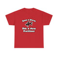 Save a Horse, Ride a Nurse Practitioner - Unisex Heavy Cotton Tee