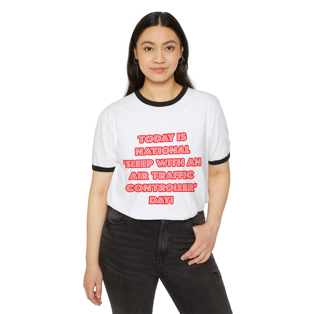 National 'Sleep With an Air Traffic Controller' Day - Unisex Cotton Ringer T-Shirt