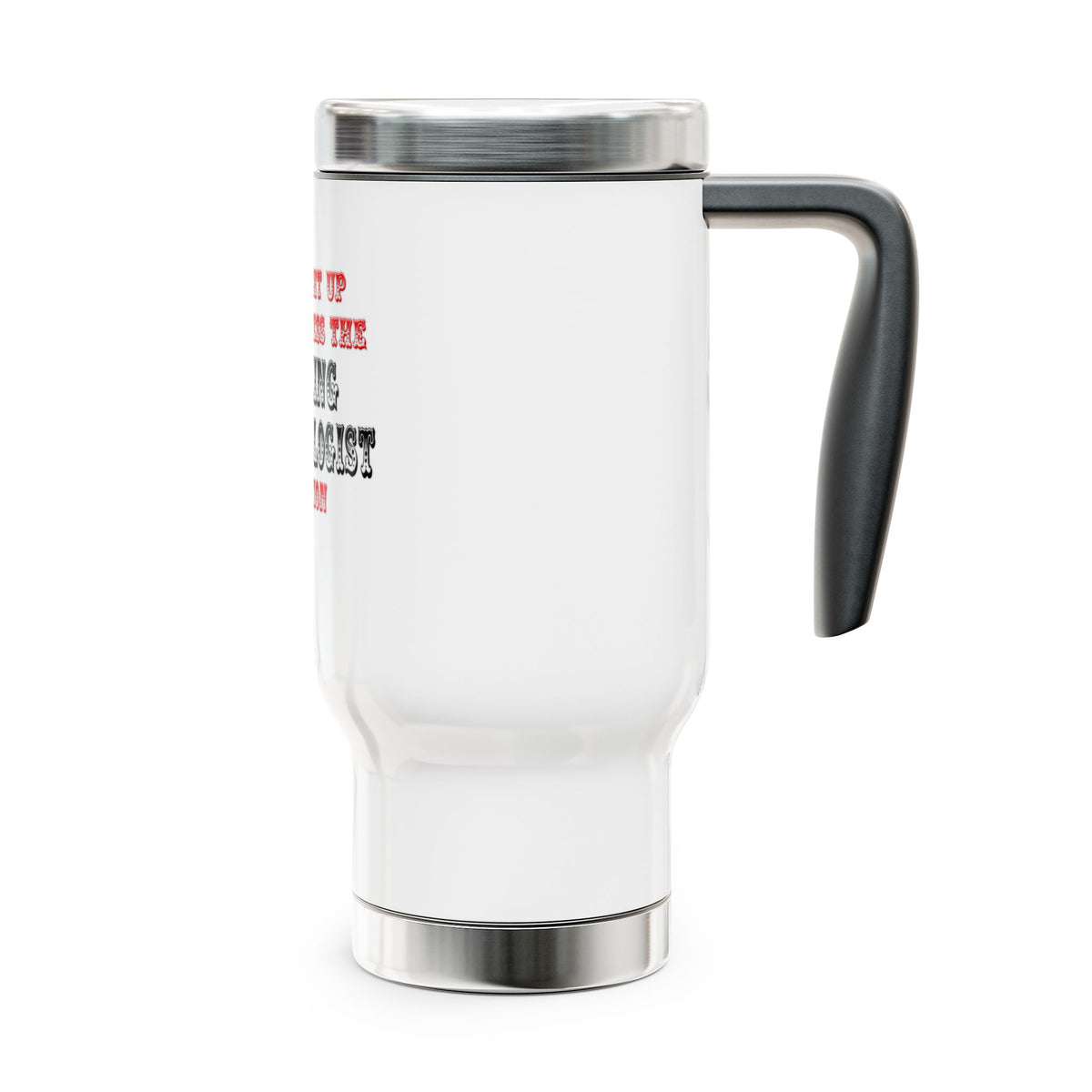 Amazing Archaeologist In Action - Stainless Steel Travel Mug with Handle, 14oz