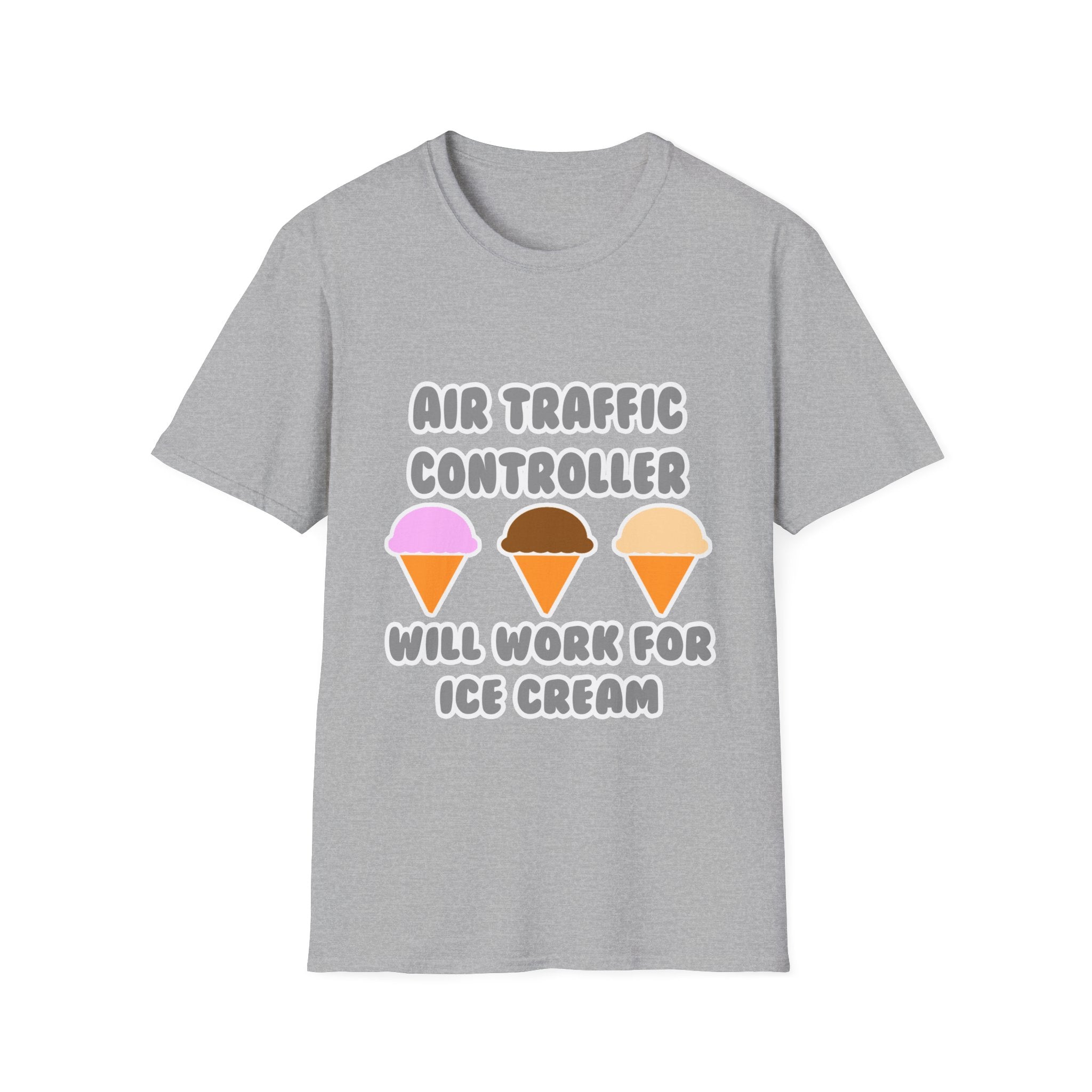 Air Traffic Controller ... Will Work For Ice Cream - Unisex Softstyle T-Shirt