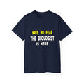 Have No Fear, The Biologist Is Here - Unisex Ultra Cotton Tee