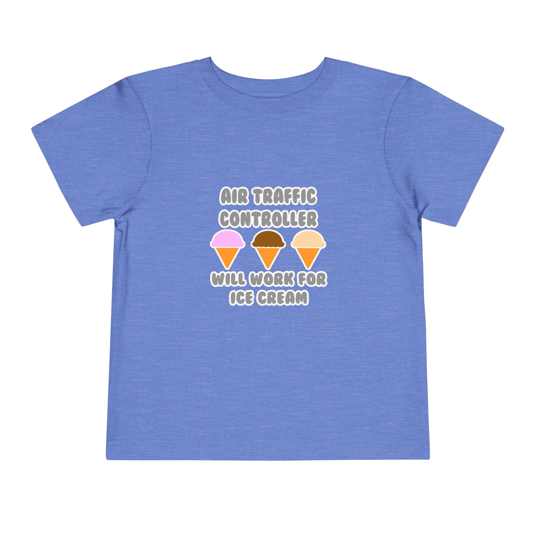 Air Traffic Controller ... Will Work For Ice Cream - Toddler Short Sleeve Tee